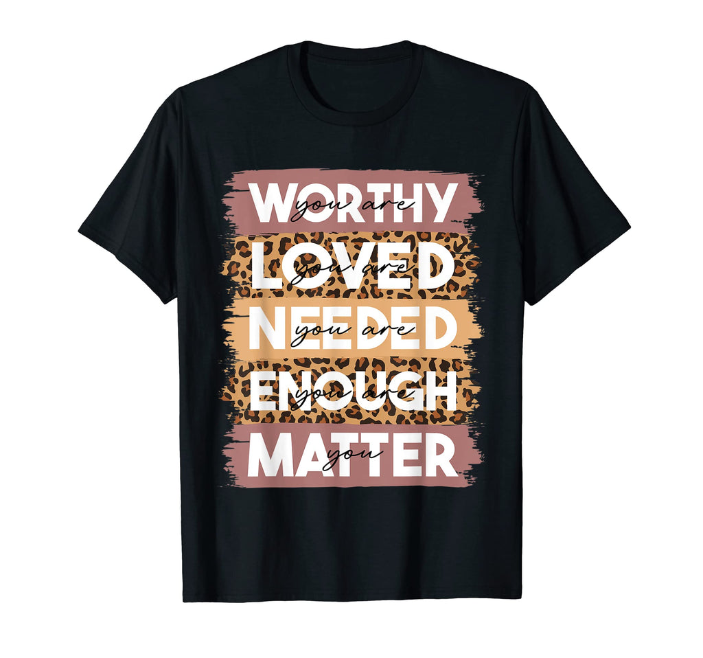 You Matter Kindness Be Kind T-Shirt - Fun Novelty Design for Adults - T-Shirt, Sweatshirt, Hoodie