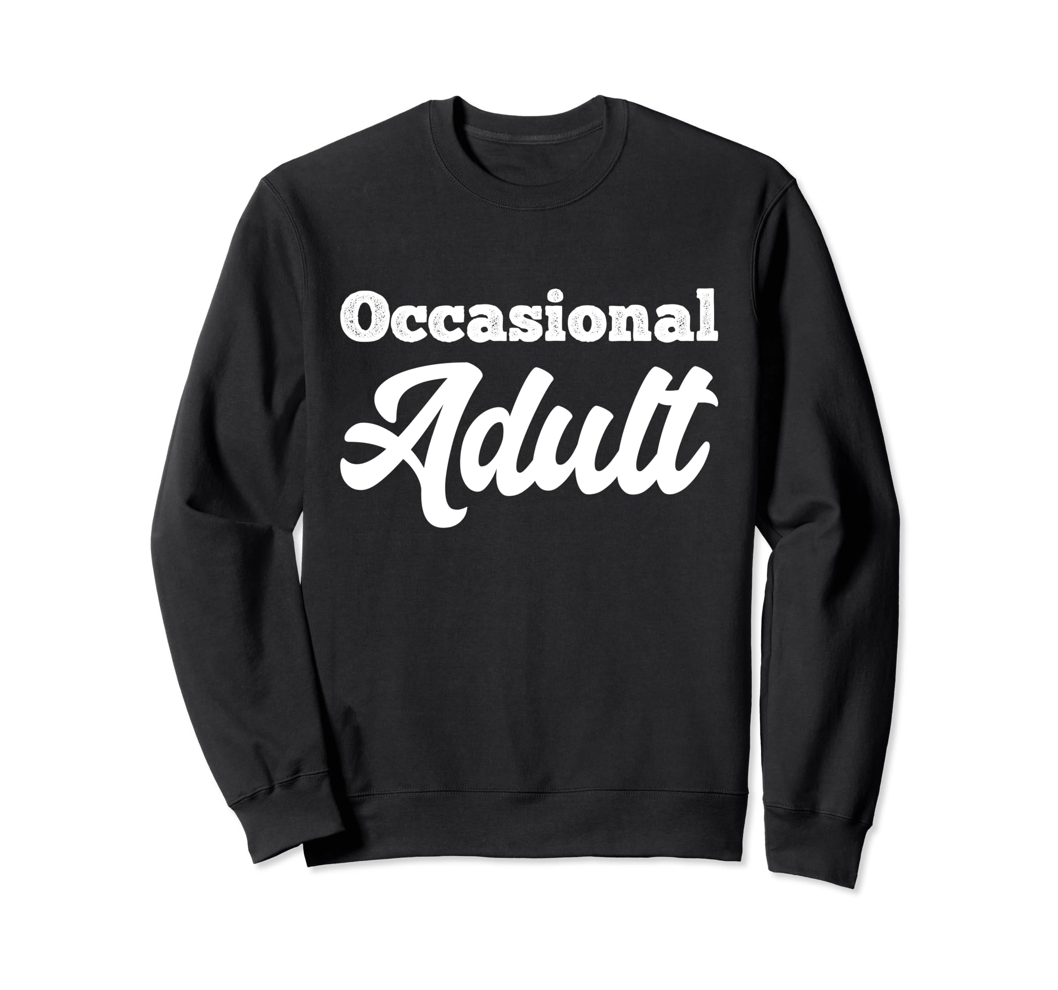 Occasional Funny Looking Sweatshirt - Custom Art Print Men Women - T-Shirt, Sweatshirt, Hoodie