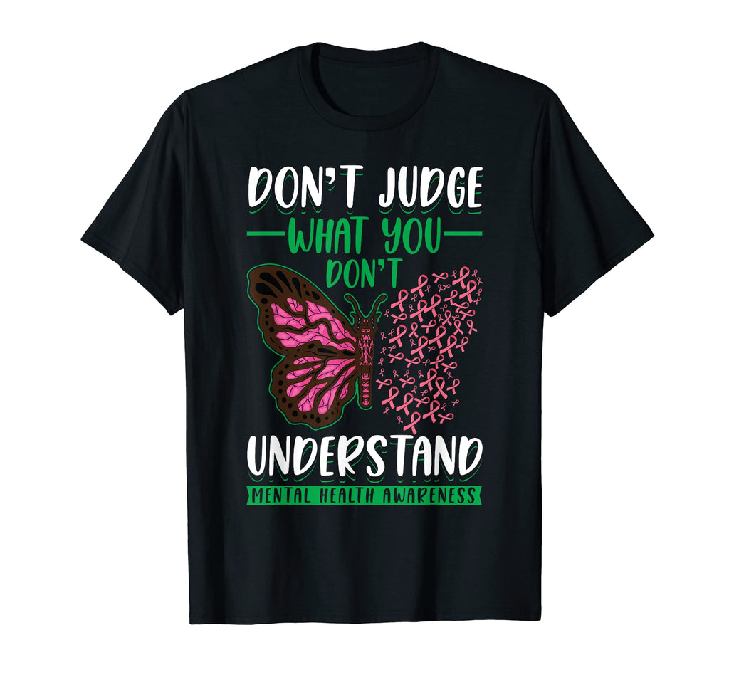 Dont Judge What You Dont T-Shirt - Casual Everyday Wear Men Women - T-Shirt, Sweatshirt, Hoodie