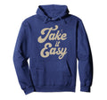 Take It Easy 70S Hoodie - Novelty Apparel Men Women - T-Shirt, Sweatshirt, Hoodie