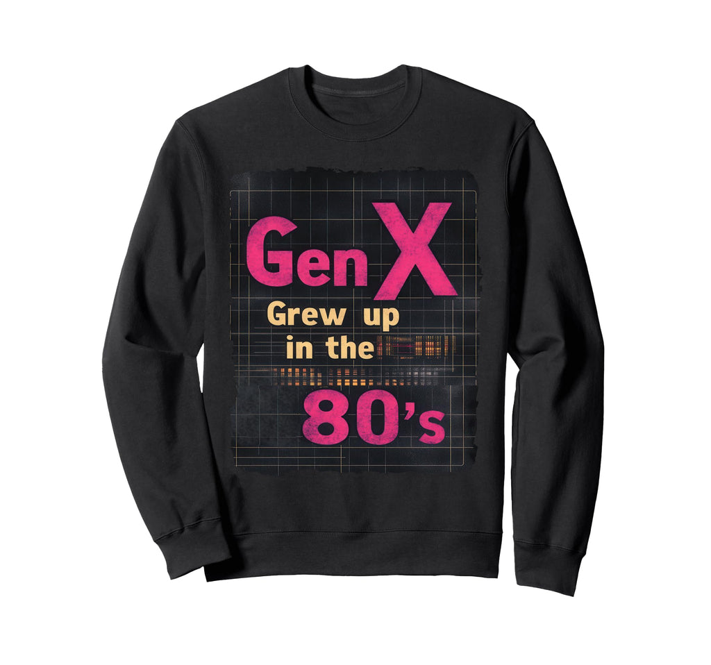 Gen X Grew Up 80S Synthwave Sweatshirt - Custom Art Print for Adults - T-Shirt, Sweatshirt, Hoodie