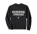 Eureka Springs Arkansas 70S 80S Type Sweatshirt - Novelty Apparel Men Women - T-Shirt, Sweatshirt, Hoodie