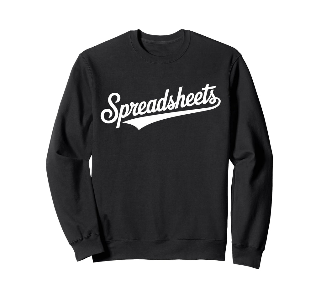 Spreadsheets Script Bold Nerdy Sweatshirt - Custom Art Print Unisex - T-Shirt, Sweatshirt, Hoodie