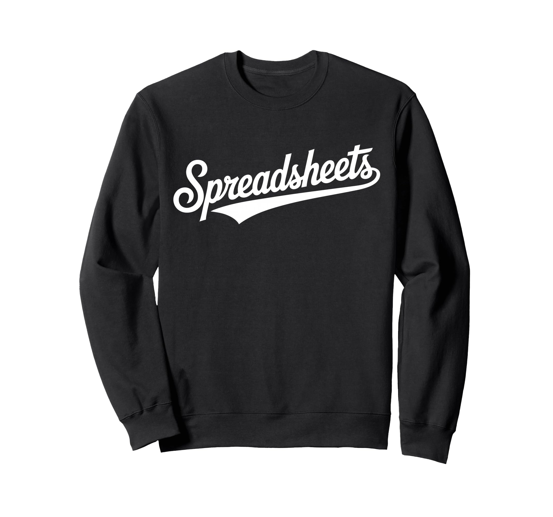 Spreadsheets Script Bold Nerdy Sweatshirt - Custom Art Print Unisex - T-Shirt, Sweatshirt, Hoodie