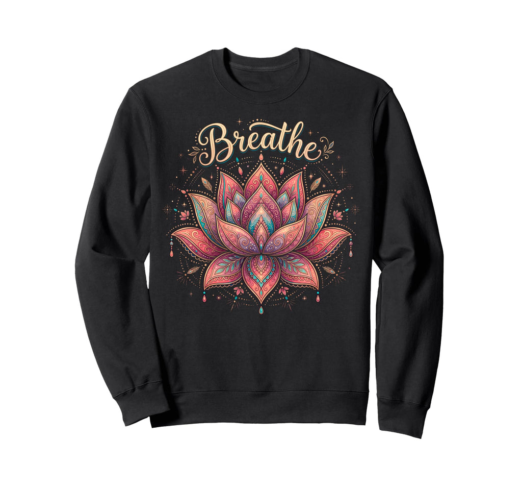 Yoga Lotus Flower Mandala Breathe Sweatshirt - Graphic Print Unisex - T-Shirt, Sweatshirt, Hoodie