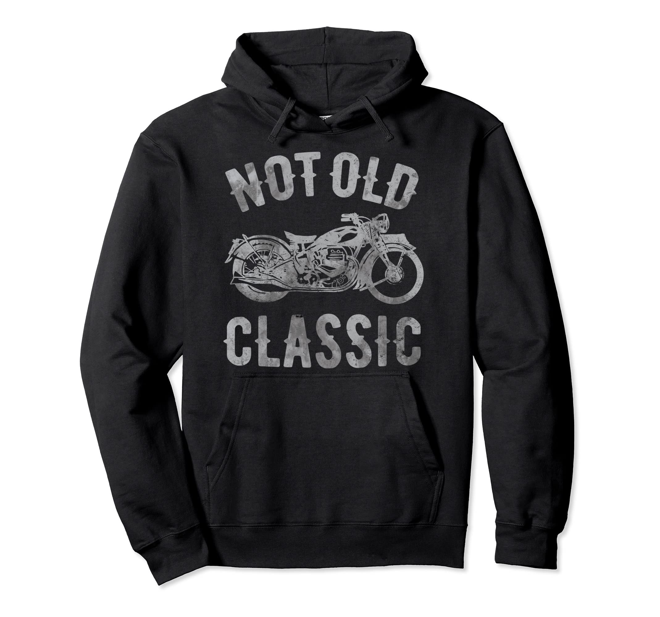 Not Old Motorcycle Hoodie - Novelty Apparel for Adults - T-Shirt, Sweatshirt, Hoodie