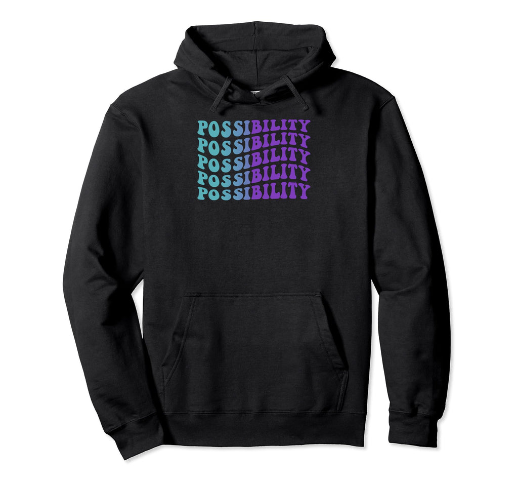 Possibility Self Care Hoodie - Minimalist Print for Adults - T-Shirt, Sweatshirt, Hoodie