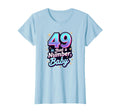 49 Is Just Number Birthday Gift T-Shirt - Aesthetic Graphic Unisex - T-Shirt, Sweatshirt, Hoodie