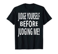 Funny Positivity Judge Yourself T-Shirt - Novelty Apparel for Adults - T-Shirt, Sweatshirt, Hoodie