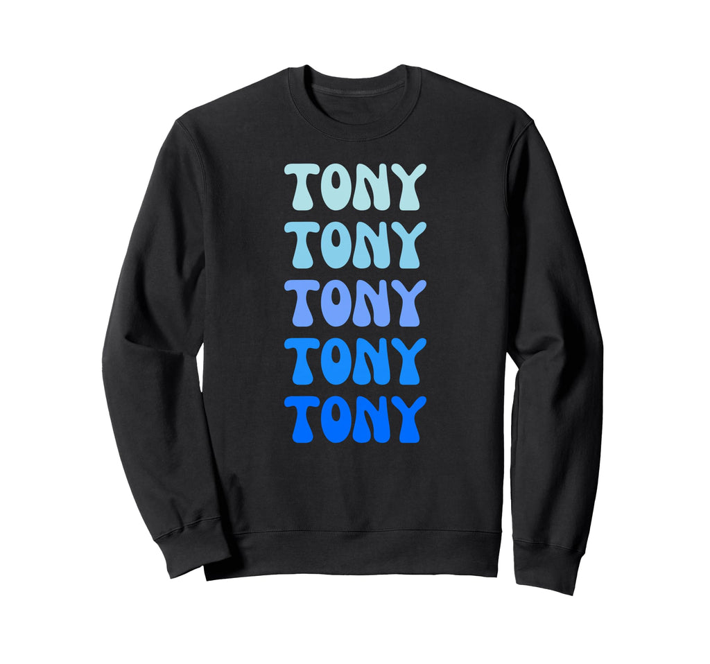 Tony Name Stack Sweatshirt - Streetwear Style for Adults - T-Shirt, Sweatshirt, Hoodie