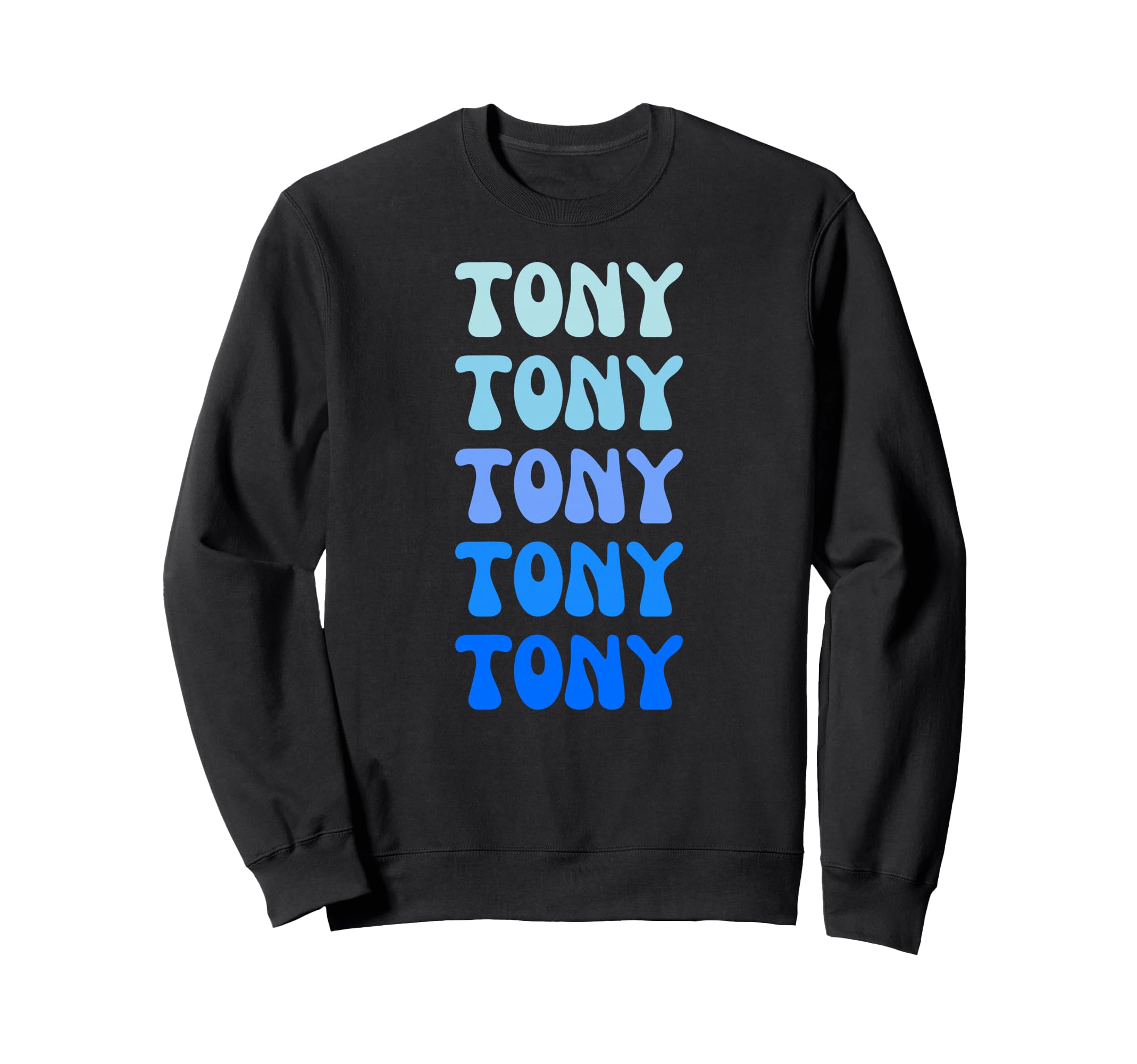 Tony Name Stack Sweatshirt - Streetwear Style for Adults - T-Shirt, Sweatshirt, Hoodie