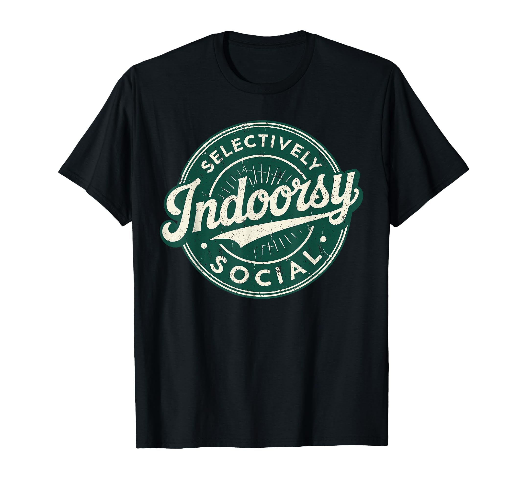 Indoorsy Selectively Social Antisocial T-Shirt - Fun Novelty Design Unisex - T-Shirt, Sweatshirt, Hoodie