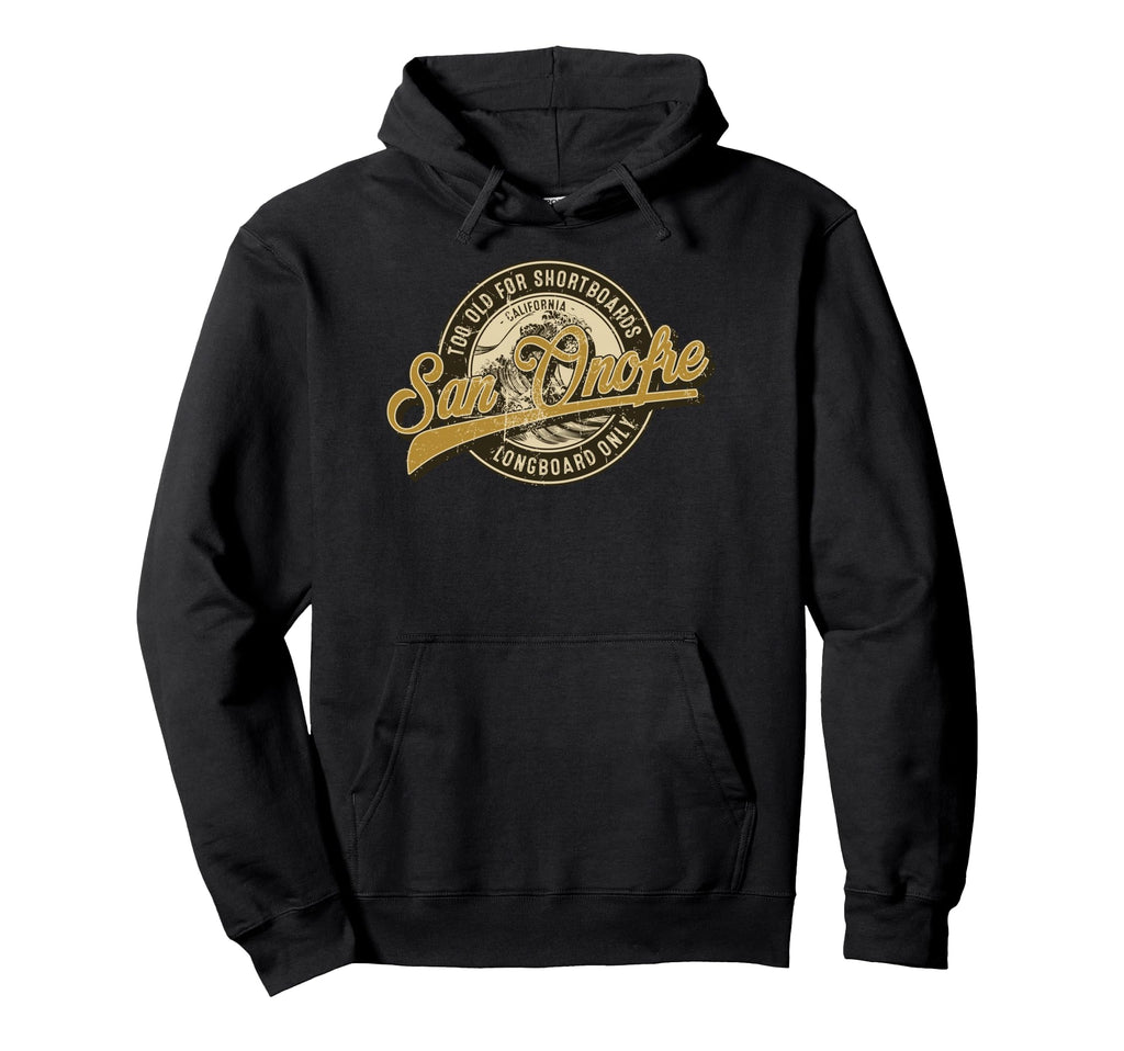 San Onofre Longboard Only Wave Surfing Hoodie - Graphic Print Men Women - T-Shirt, Sweatshirt, Hoodie