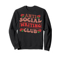 Anti Social Writing Club Funny Sweatshirt - Minimalist Print Unisex - T-Shirt, Sweatshirt, Hoodie