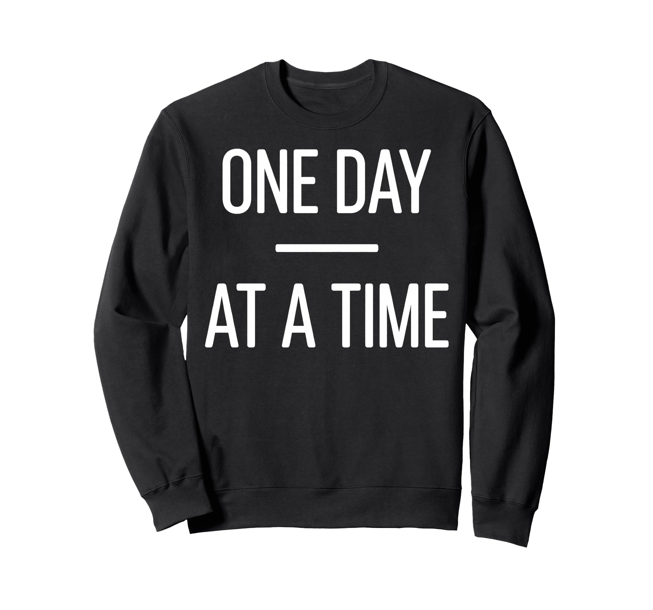 One Day Time Mental Health Awareness Sweatshirt - Graphic Print Men Women - T-Shirt, Sweatshirt, Hoodie