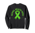 Mental Health Hero Green Mental Sweatshirt - Trendy Graphic Men Women - T-Shirt, Sweatshirt, Hoodie