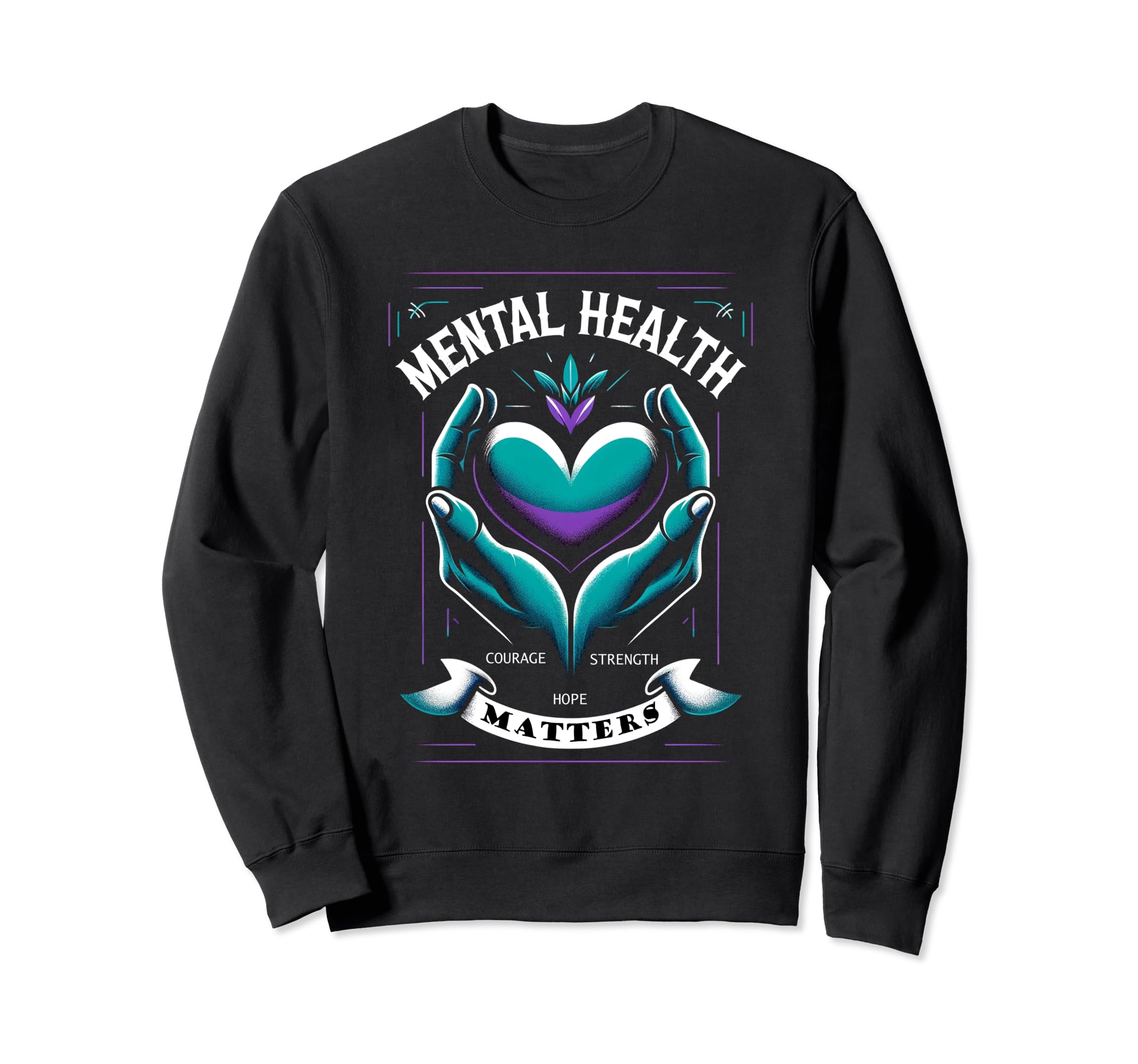 Suicide Prevention Mental Health Sweatshirt - Custom Art Print for Adults - T-Shirt, Sweatshirt, Hoodie