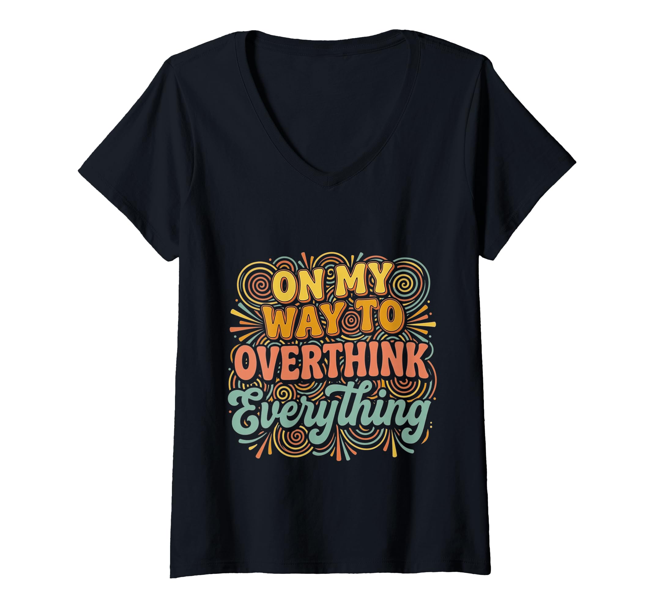 Womens My Way To Overthink T-Shirt - Custom Art Print for Adults - T-Shirt, Sweatshirt, Hoodie