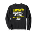 Football Aunt Funny Sweatshirt - Fun Novelty Design Unisex - T-Shirt, Sweatshirt, Hoodie