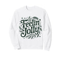 Feelin Jolly Distressed Holiday Sweatshirt - Streetwear Style for Adults - T-Shirt, Sweatshirt, Hoodie