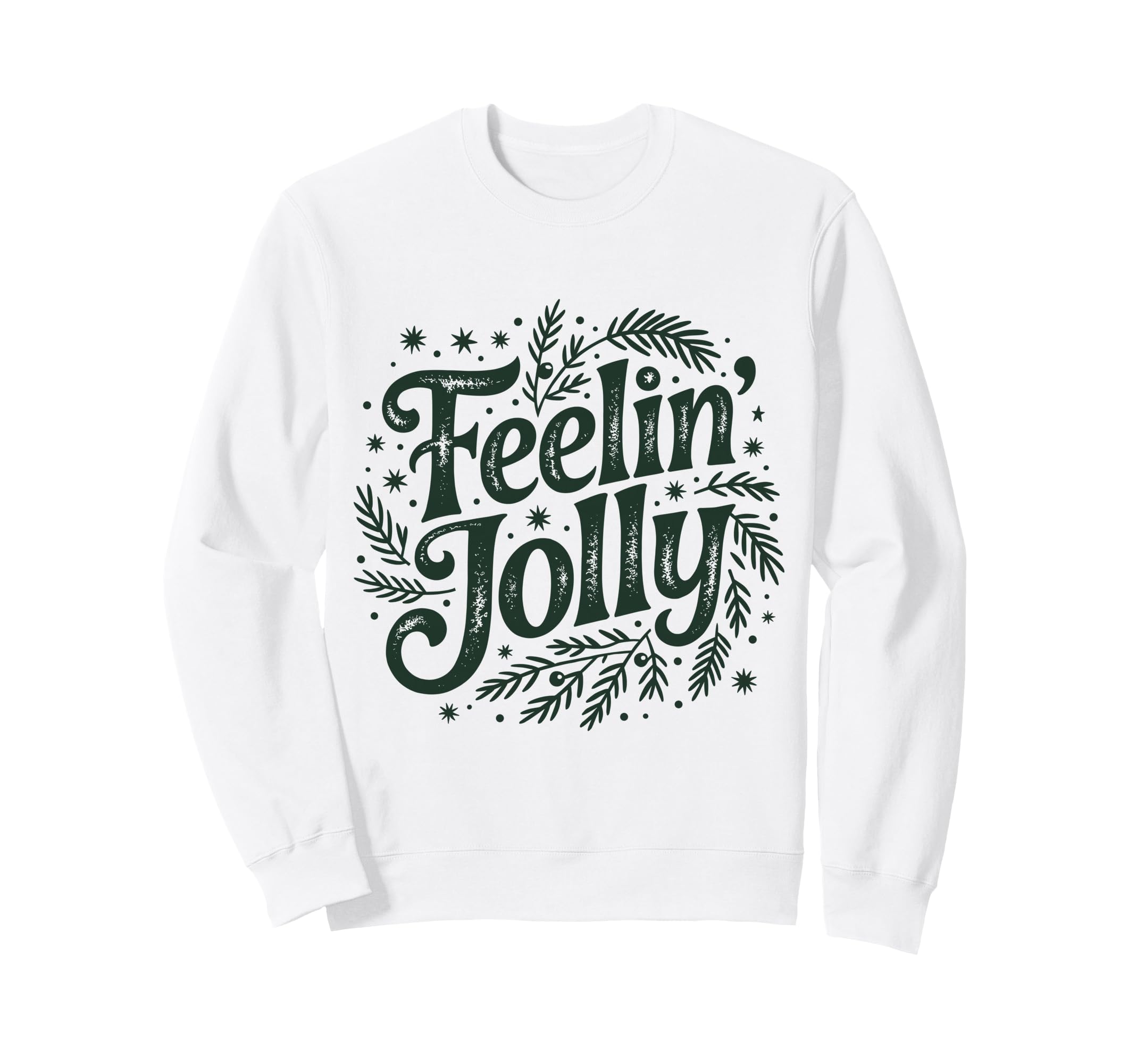 Feelin Jolly Distressed Holiday Sweatshirt - Streetwear Style for Adults - T-Shirt, Sweatshirt, Hoodie