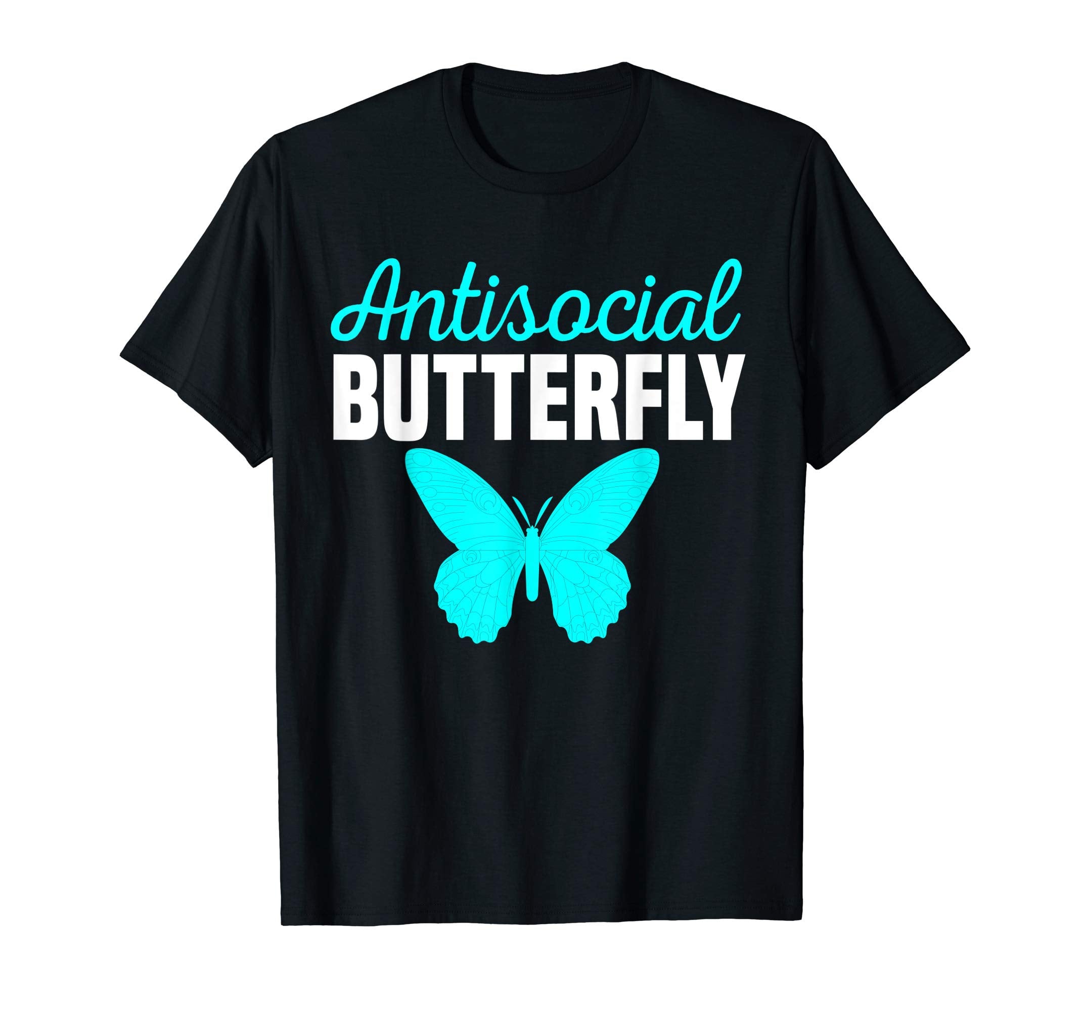 Funny Antisocial Butterfly Birthday T-Shirt - Minimalist Print for Adults - T-Shirt, Sweatshirt, Hoodie