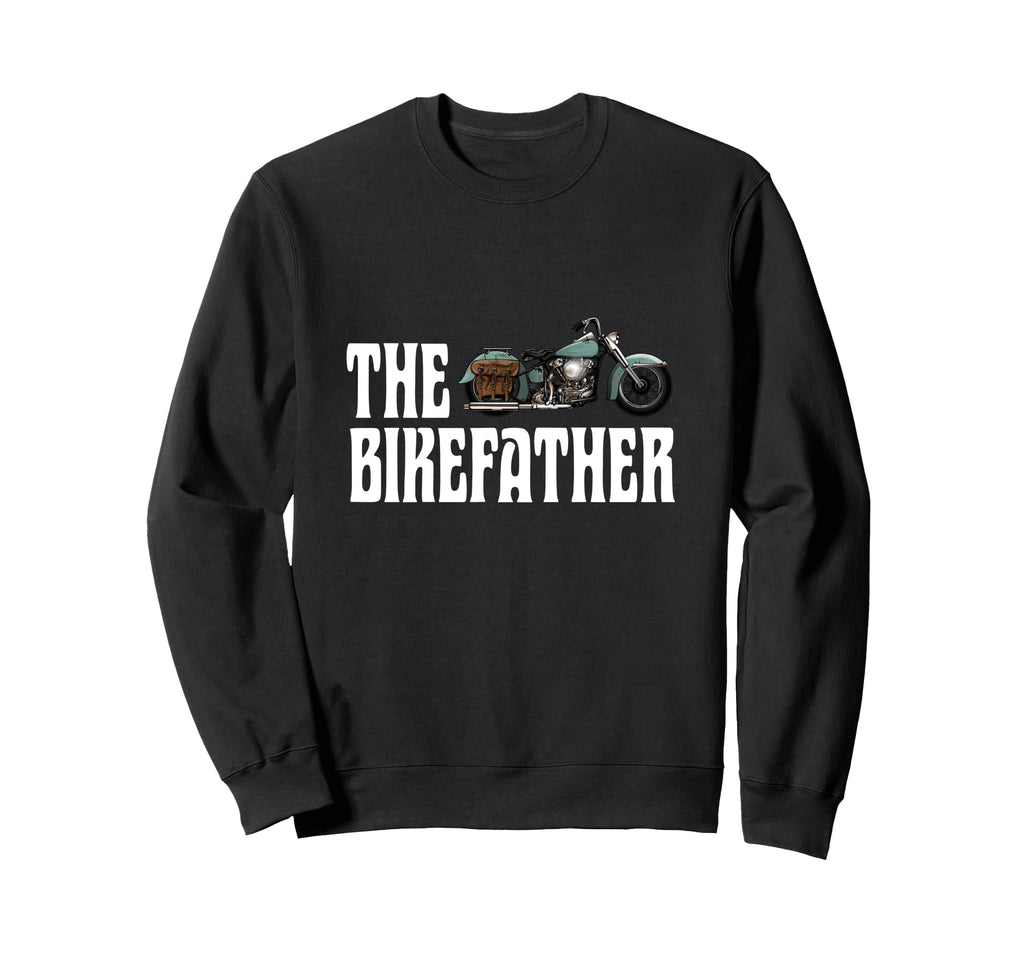 Biker Bikefather Biker Dad Funny Sweatshirt - Fun Novelty Design Unisex - T-Shirt, Sweatshirt, Hoodie