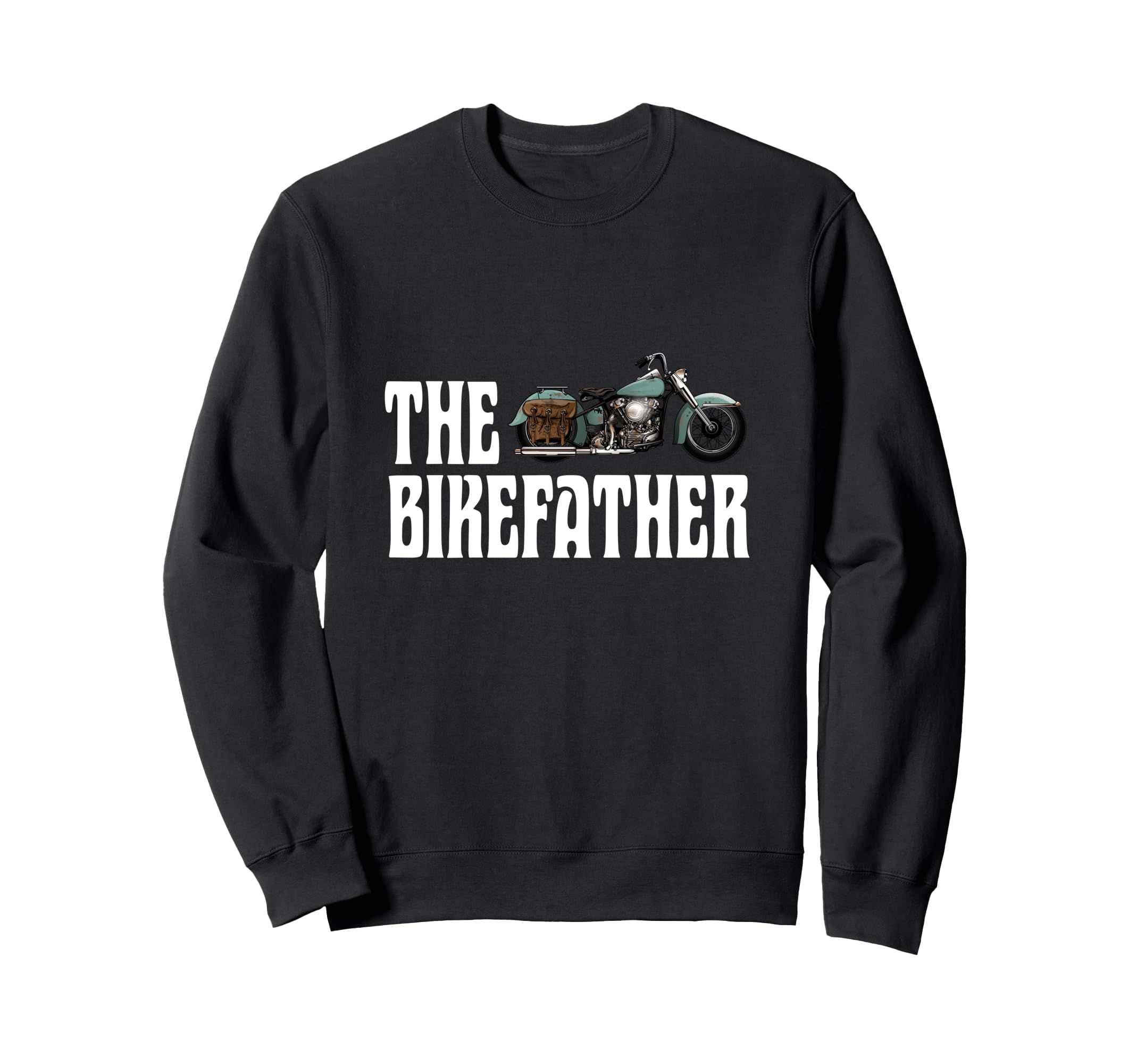 Biker Bikefather Biker Dad Funny Sweatshirt - Fun Novelty Design Unisex - T-Shirt, Sweatshirt, Hoodie