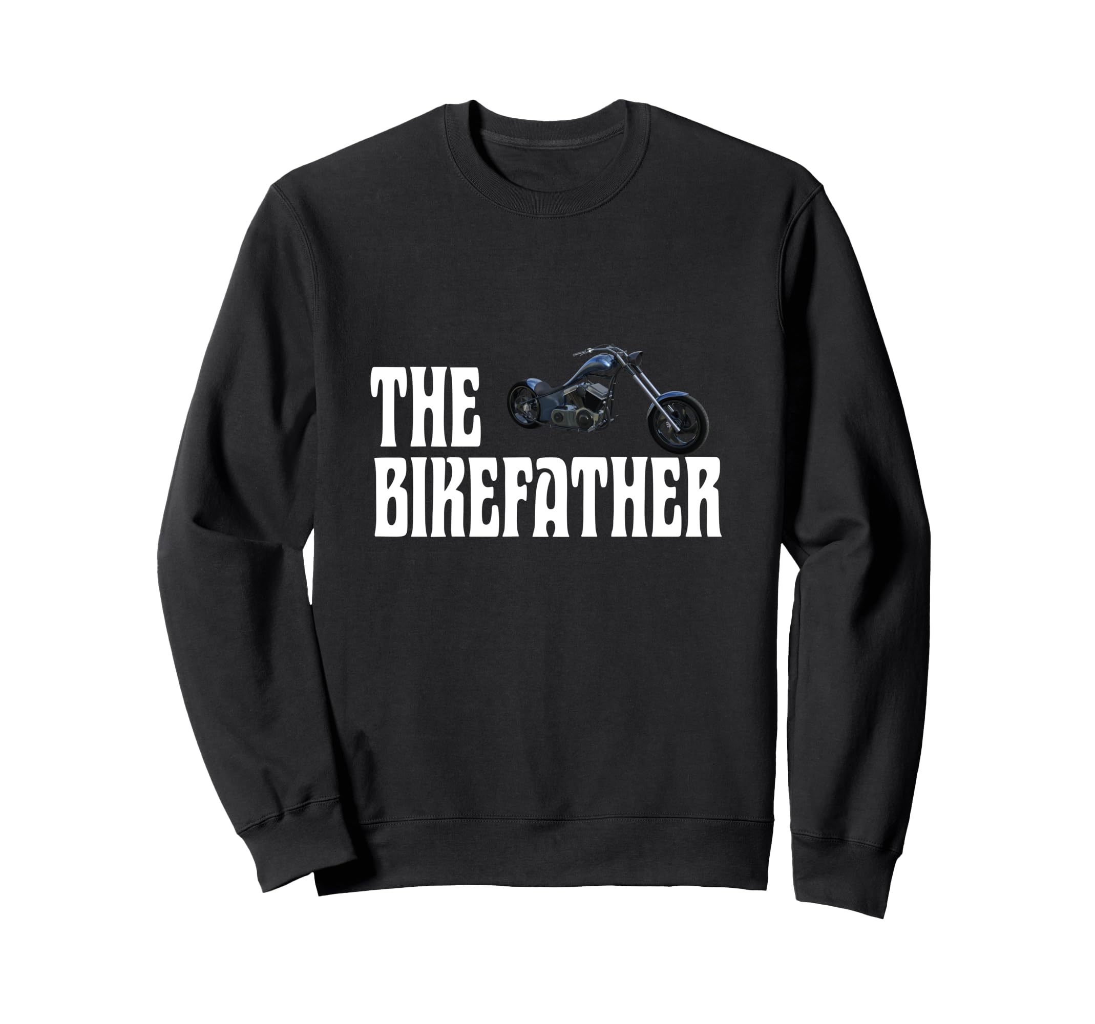 Biker Bikefather Biker Dad Funny Sweatshirt - Graphic Print Men Women - T-Shirt, Sweatshirt, Hoodie
