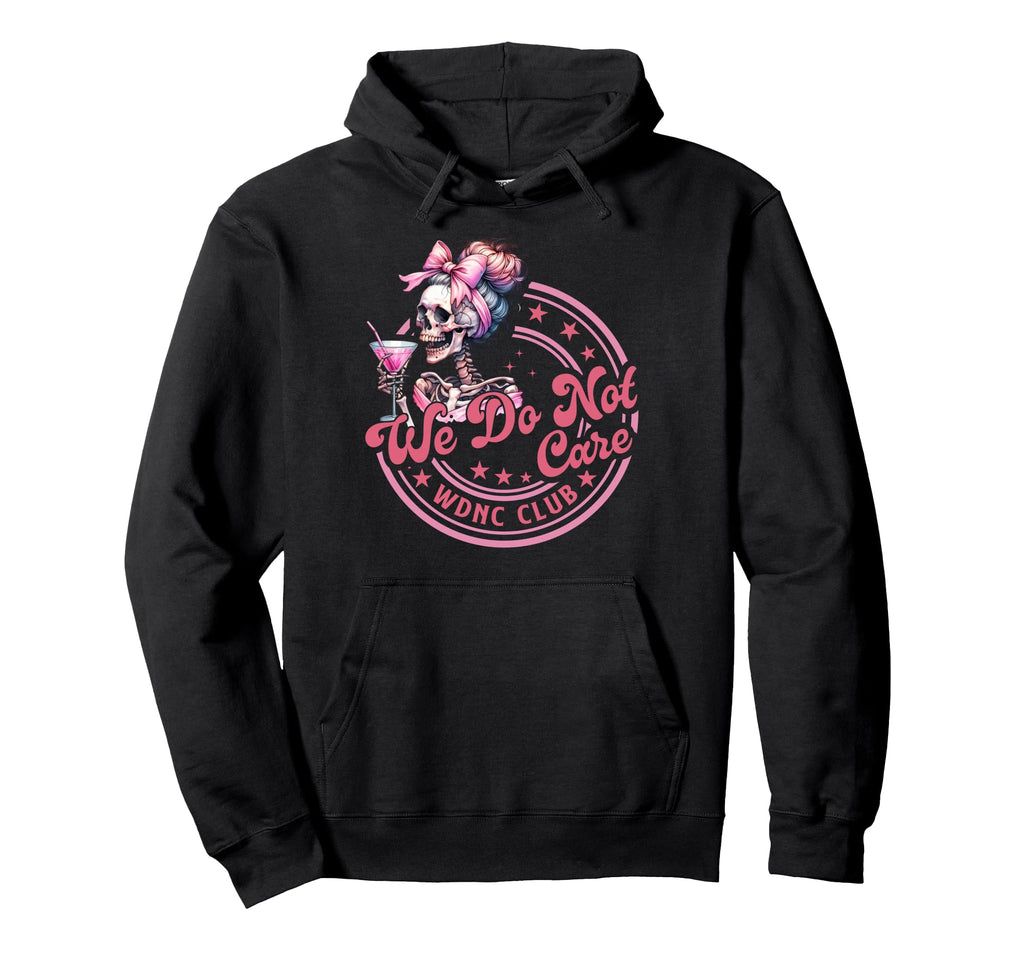Wdnc We Do Not Care Club Skeleton Hoodie - Custom Art Print Unisex - T-Shirt, Sweatshirt, Hoodie