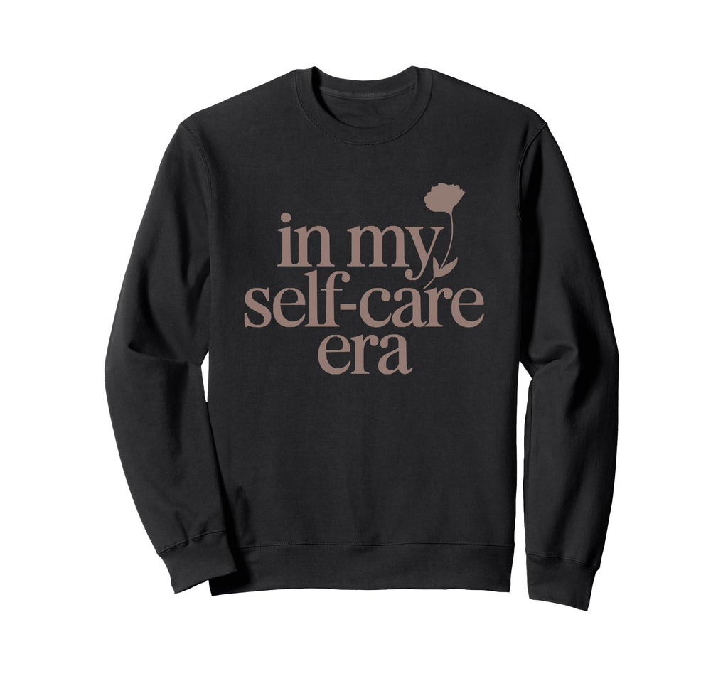 My Self Care Era Minimalist Sweatshirt - Casual Everyday Wear for Adults - T-Shirt, Sweatshirt, Hoodie