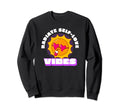 Radiate Self Love Vibes Care Sweatshirt - Fun Novelty Design for Adults - T-Shirt, Sweatshirt, Hoodie