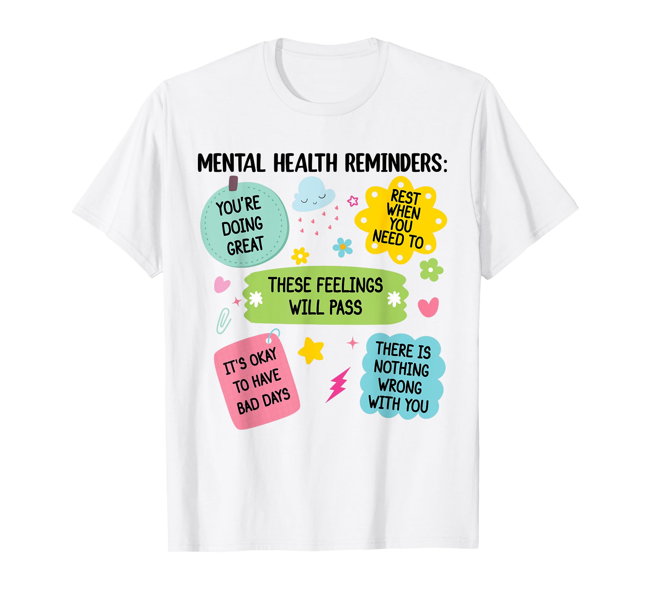 Mental Health Reminders Note To T-Shirt - Casual Everyday Wear Men Women - T-Shirt, Sweatshirt, Hoodie