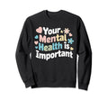 Suicide Awareness Depression Anxiety Sweatshirt - Minimalist Print Unisex - T-Shirt, Sweatshirt, Hoodie