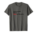 Encourage Black Mental Health T-Shirt - Aesthetic Graphic Men Women - T-Shirt, Sweatshirt, Hoodie