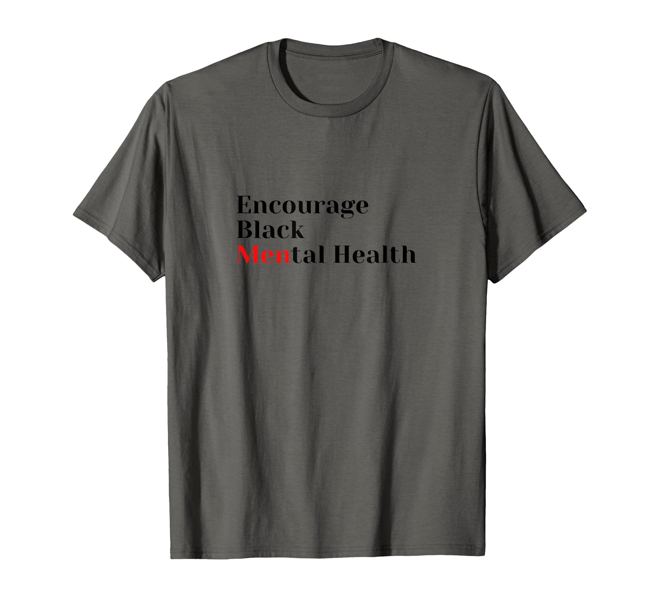 Encourage Black Mental Health T-Shirt - Aesthetic Graphic Men Women - T-Shirt, Sweatshirt, Hoodie