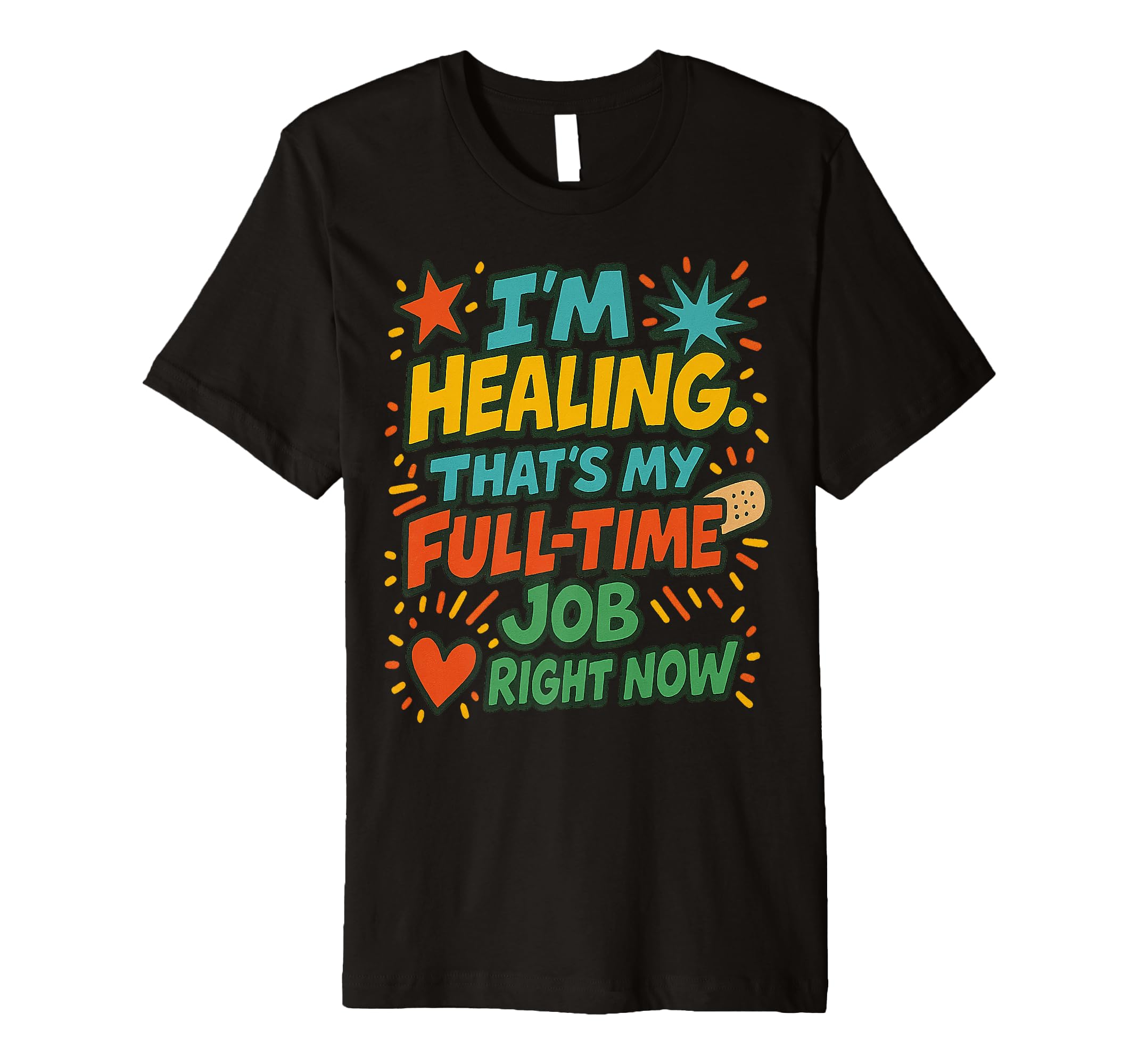 Get Well Healing Recovery Gift Self Care T-Shirt - Custom Art Print Unisex - T-Shirt, Sweatshirt, Hoodie