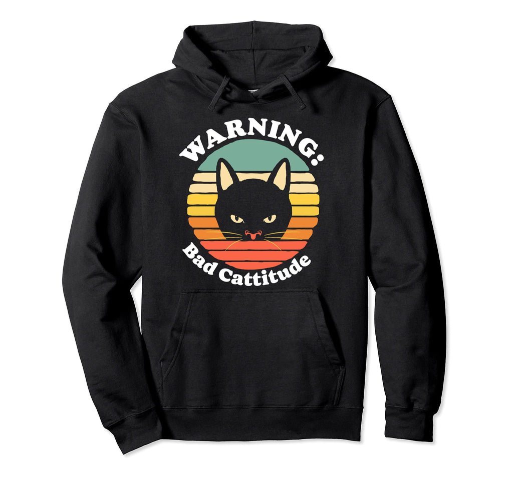 Warning Bad Cattitude Funny Annoyed Cat Hoodie - Minimalist Print Unisex - T-Shirt, Sweatshirt, Hoodie
