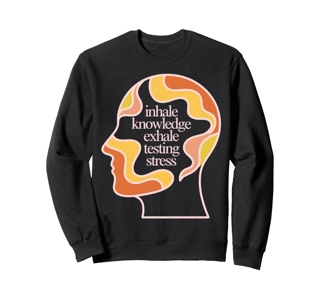 Groovy Testing Motivation School Sweatshirt - Trendy Graphic Men Women - T-Shirt, Sweatshirt, Hoodie