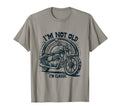 Im Not Old Im Motorcycle T-Shirt - Novelty Apparel Men Women - T-Shirt, Sweatshirt, Hoodie