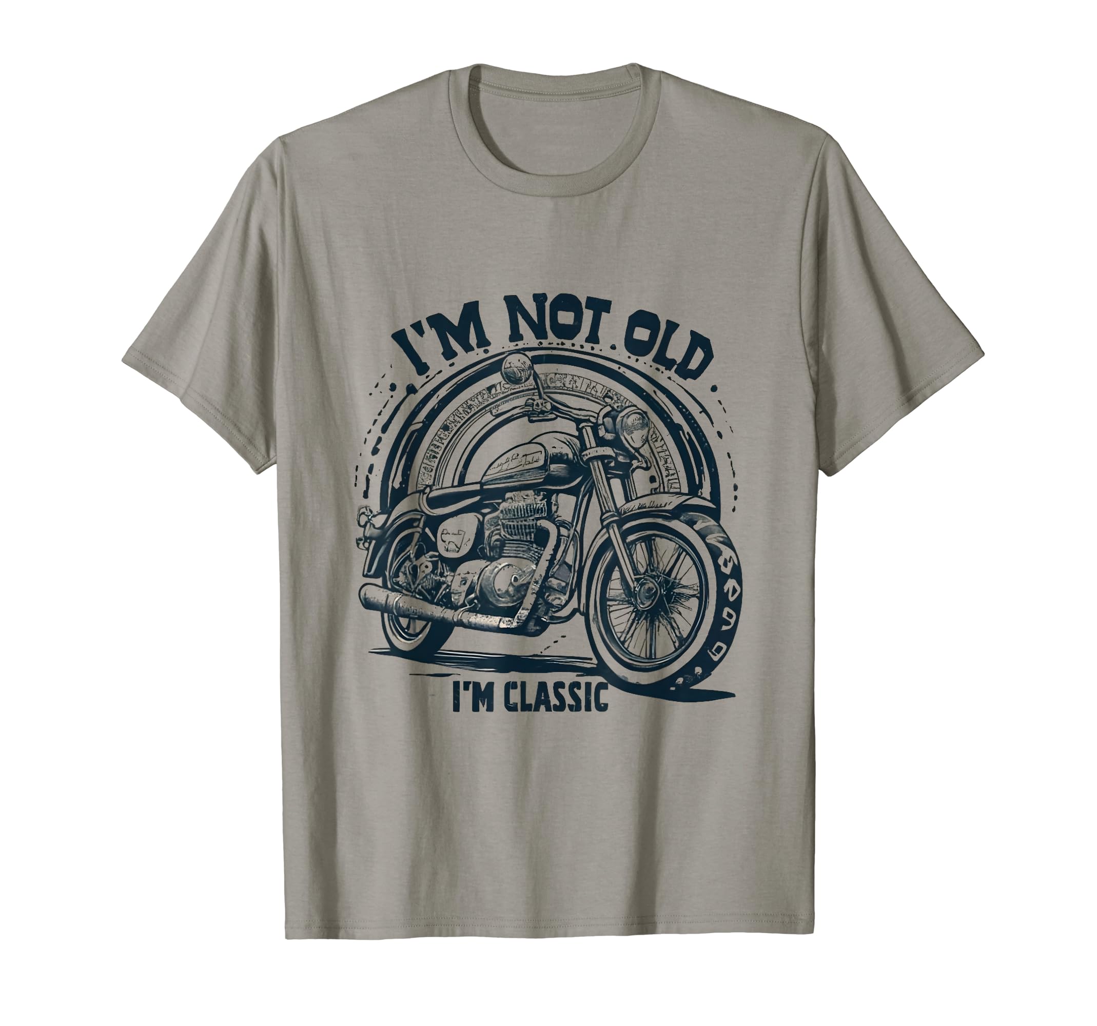 Im Not Old Im Motorcycle T-Shirt - Novelty Apparel Men Women - T-Shirt, Sweatshirt, Hoodie
