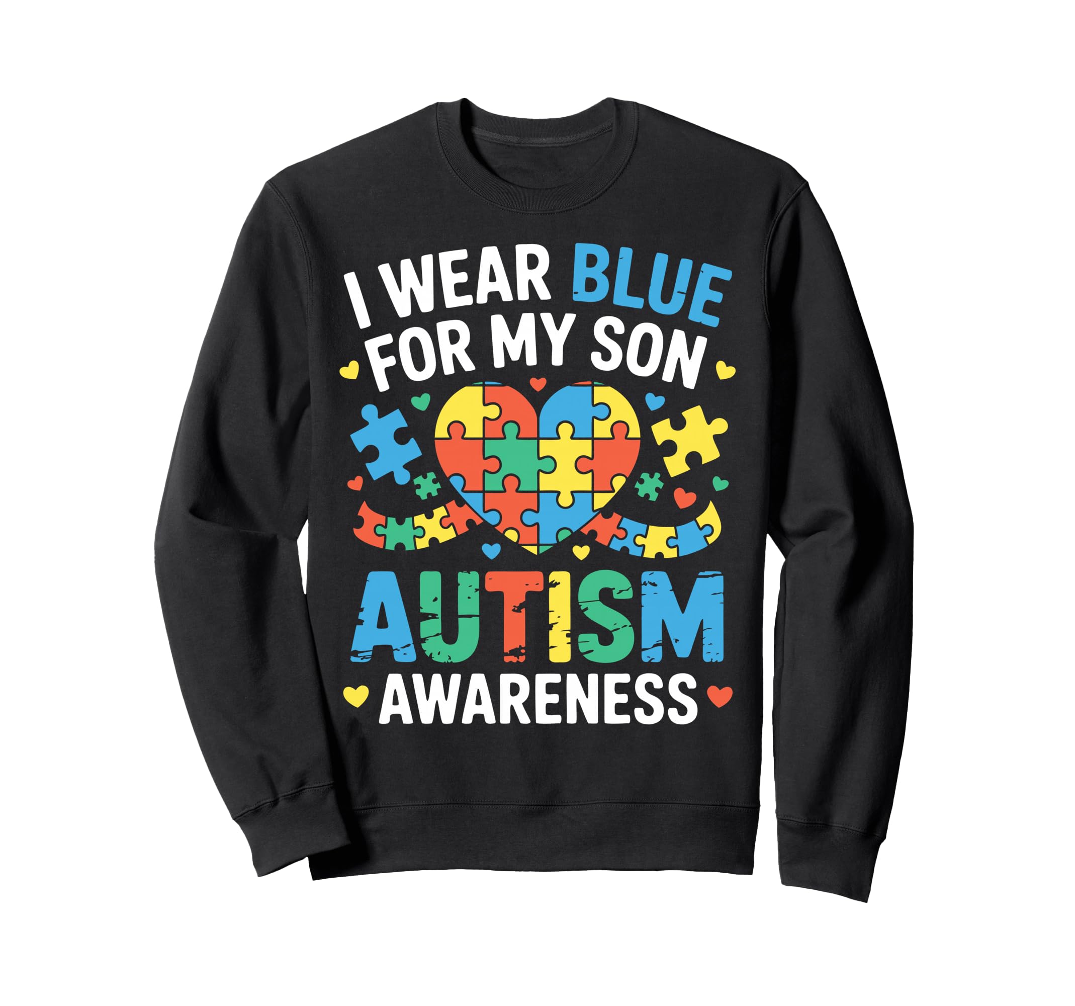 Autism Mom Autism Dad Autistic Son Sweatshirt - Streetwear Style Unisex - T-Shirt, Sweatshirt, Hoodie