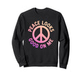 Peace Looks Good Me Self Care Sweatshirt - Streetwear Style for Adults - T-Shirt, Sweatshirt, Hoodie