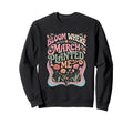 Born Bloom Where Planted Sweatshirt - Casual Everyday Wear Men Women - T-Shirt, Sweatshirt, Hoodie
