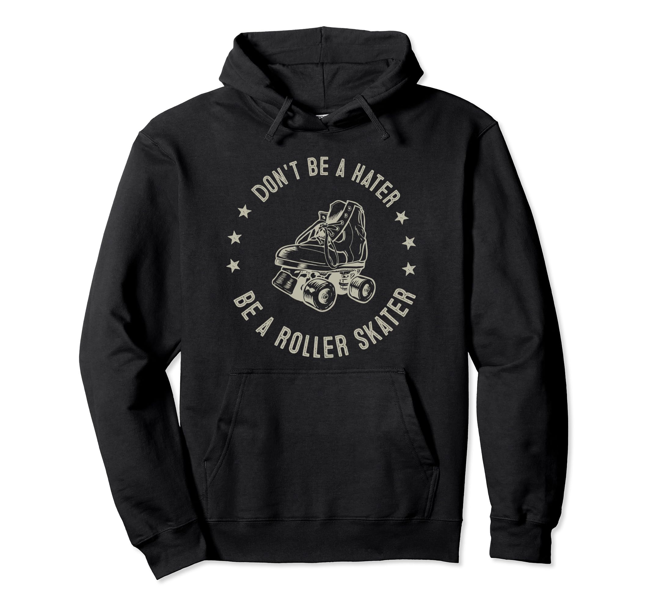 Roller Skate Dont Be Hater Be Roller Hoodie - Minimalist Print Men Women - T-Shirt, Sweatshirt, Hoodie
