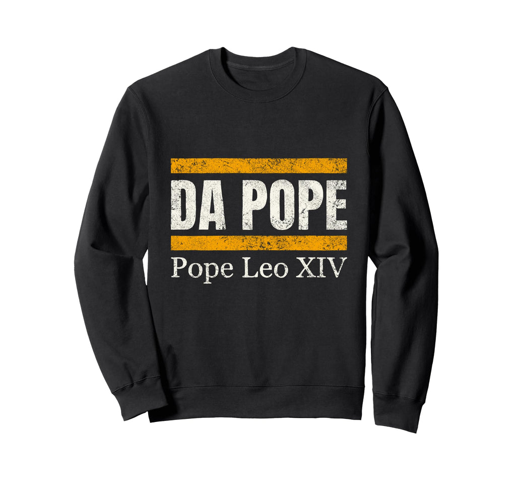 Da Pope Pope Leo Xiv Humour Sweatshirt - Casual Everyday Wear Unisex - T-Shirt, Sweatshirt, Hoodie