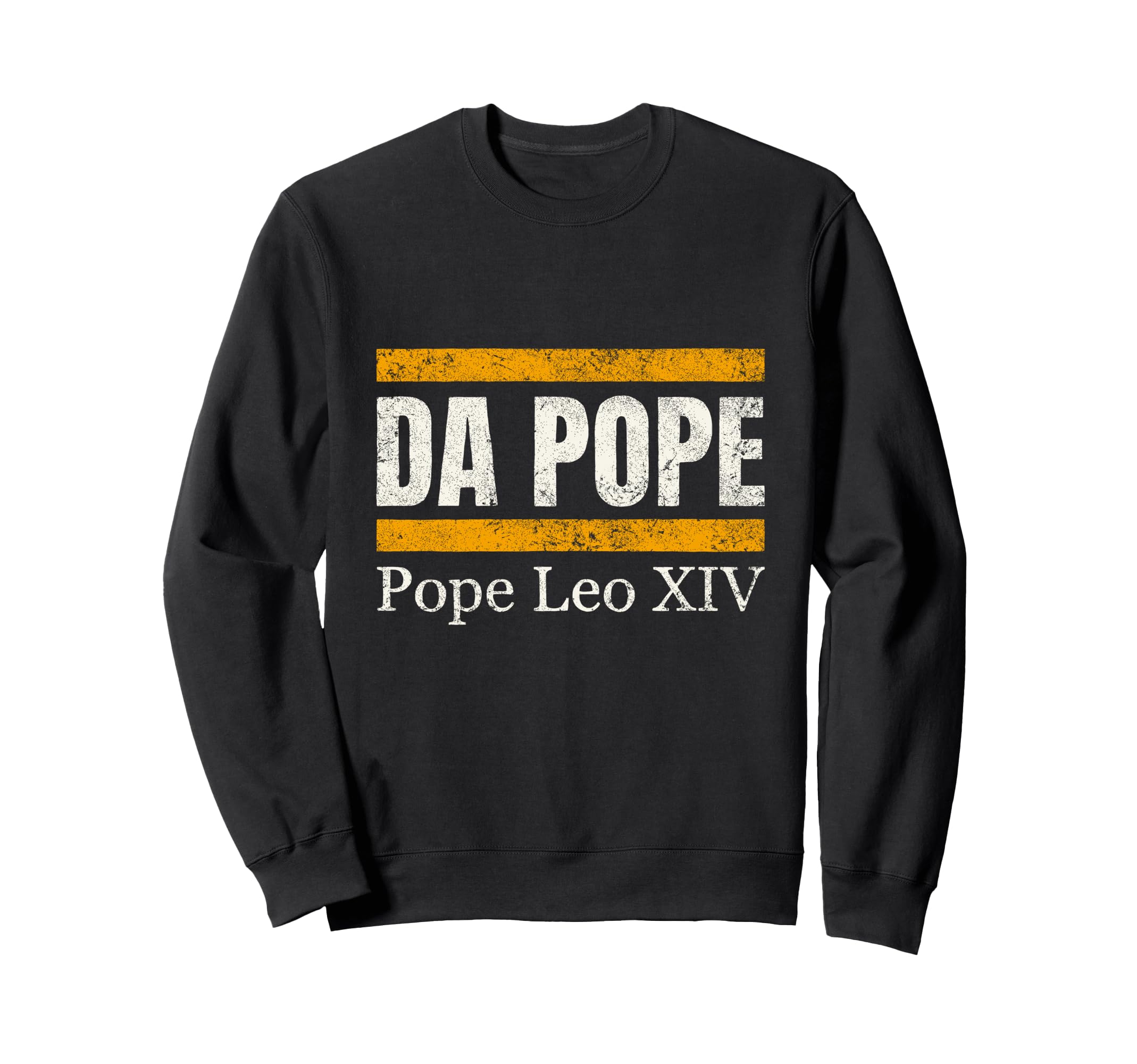 Da Pope Pope Leo Xiv Humour Sweatshirt - Novelty Apparel Unisex - T-Shirt, Sweatshirt, Hoodie