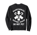 Funny Emotional Support Human Do Sweatshirt - Casual Everyday Wear Unisex - T-Shirt, Sweatshirt, Hoodie