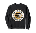 Anti Social Book Club Funny Sweatshirt - Fun Novelty Design Men Women - T-Shirt, Sweatshirt, Hoodie