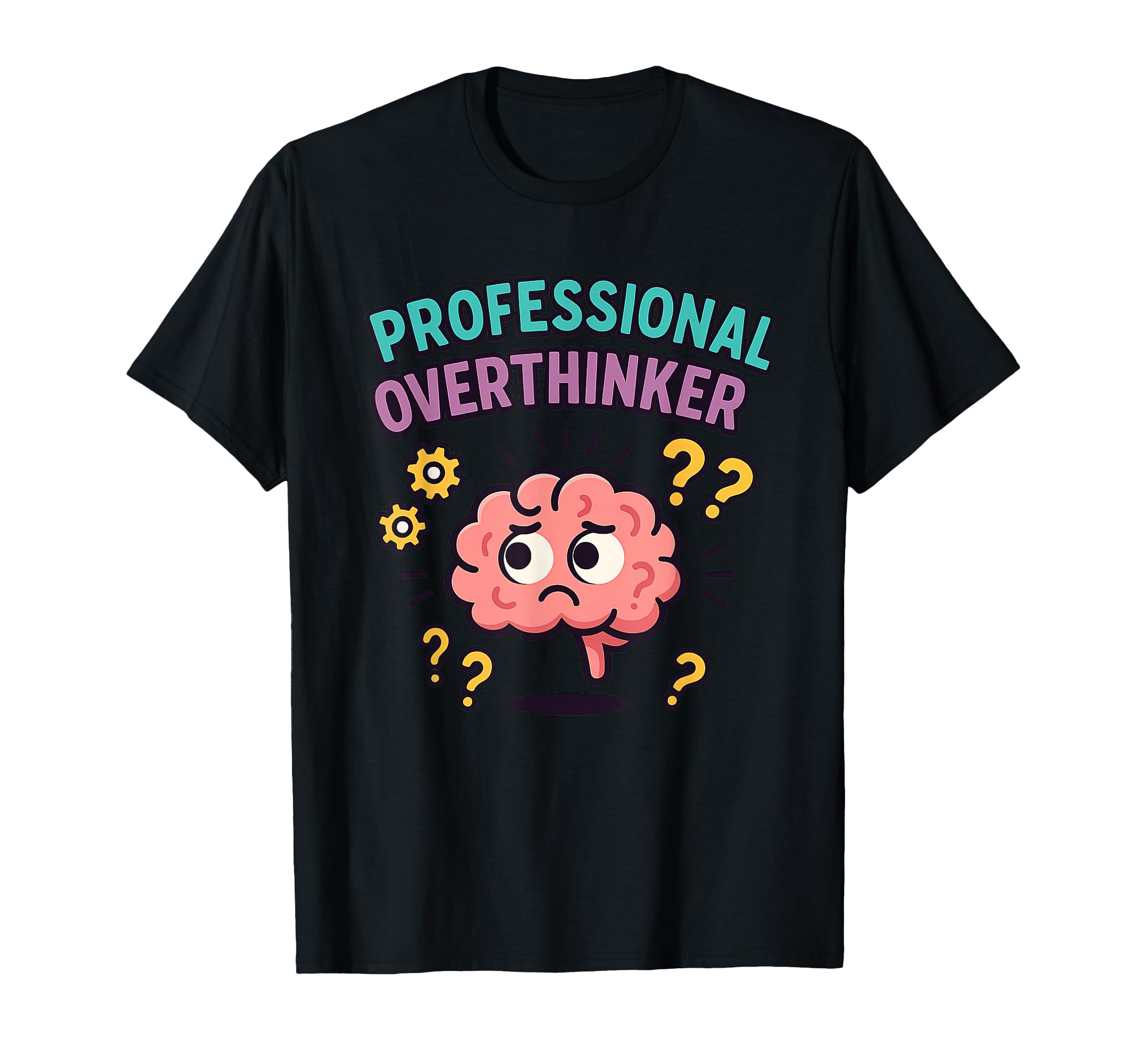 Professional Overthinker Funny Vector T-Shirt - Graphic Print Unisex - T-Shirt, Sweatshirt, Hoodie